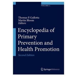 Encyclopedia of Primary Prevention and Health Promotion Volume 1